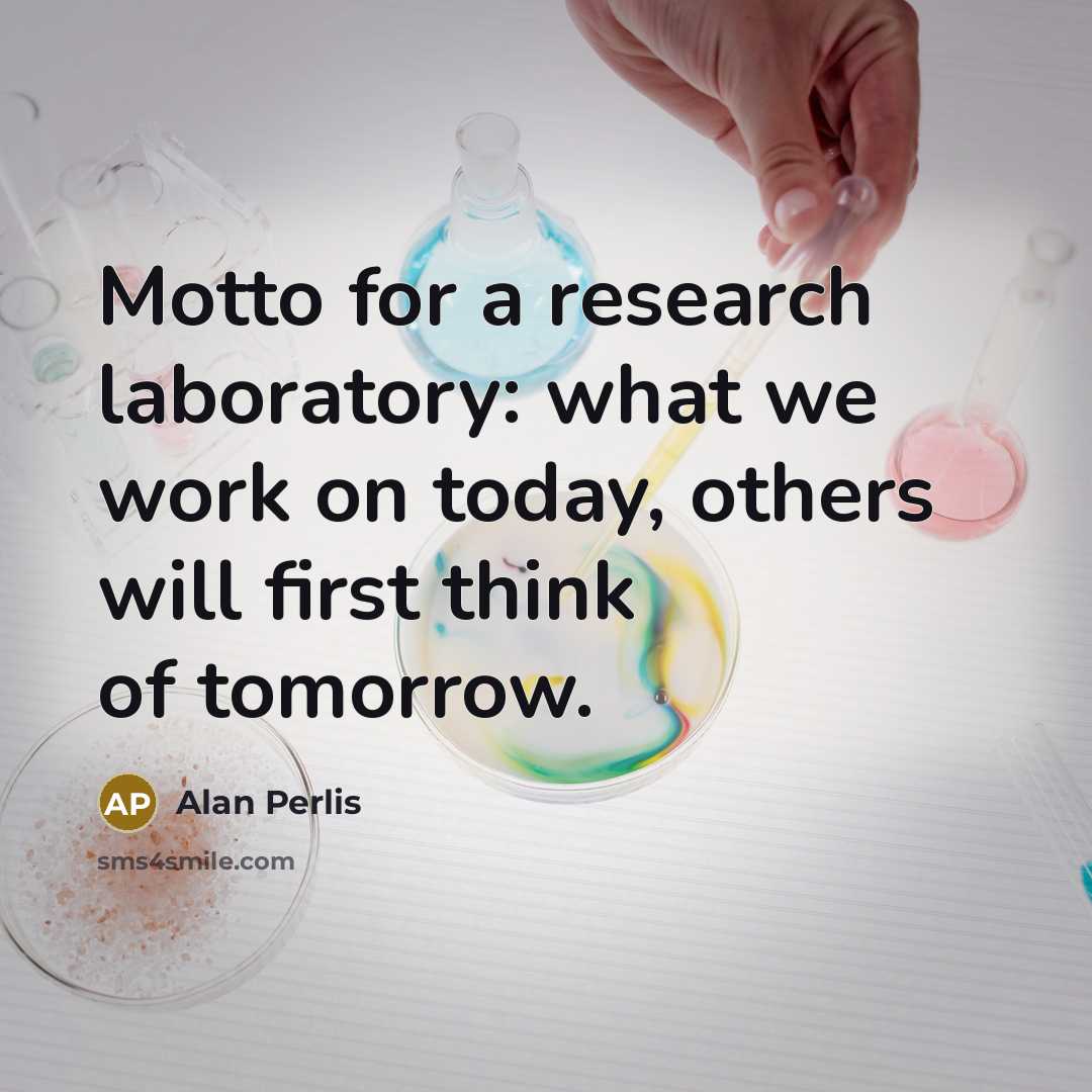 “Motto for a research laboratory: what we work on today,…” quote by Alan Perlis