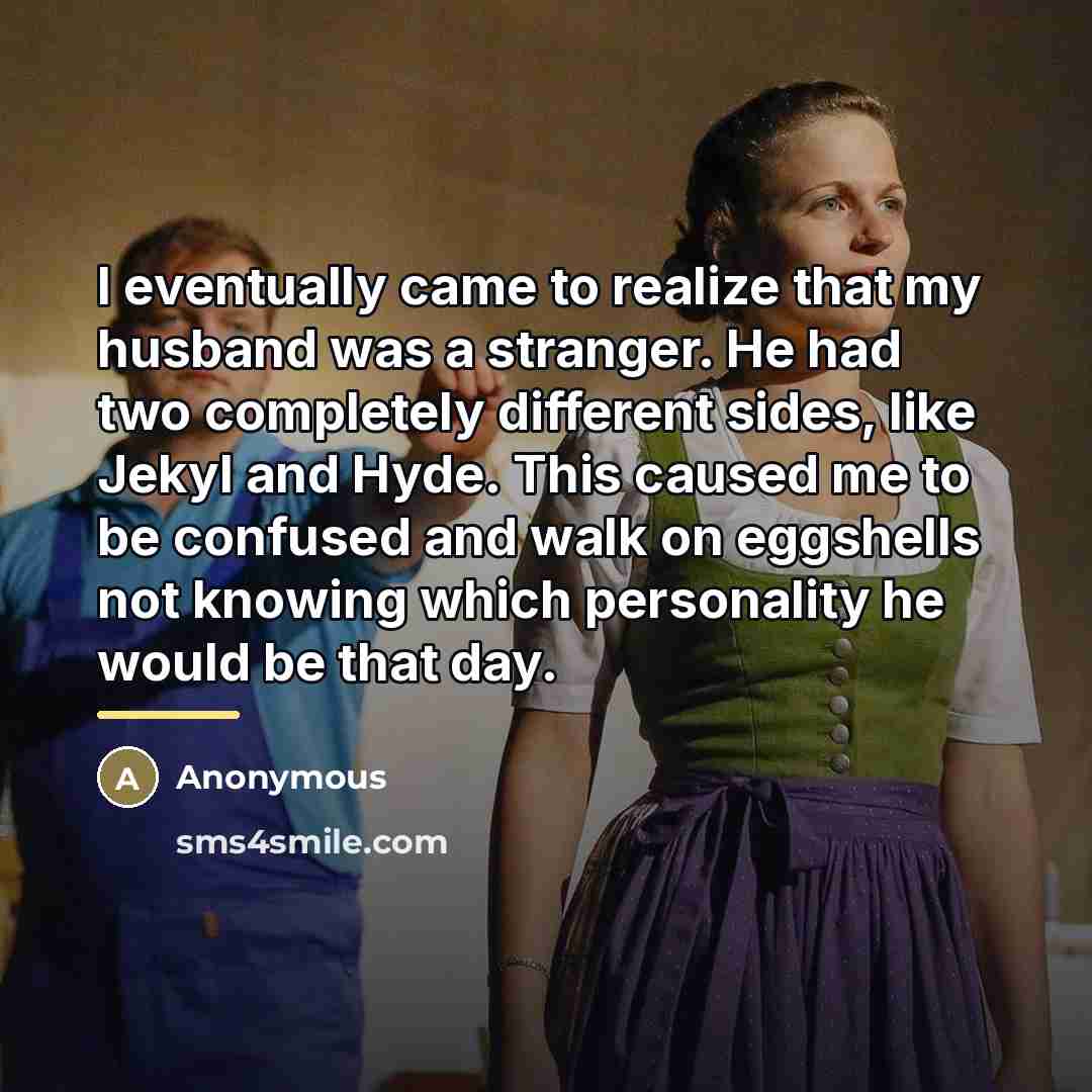 “I eventually came to realize that my husband was a…” quote by Anonymous