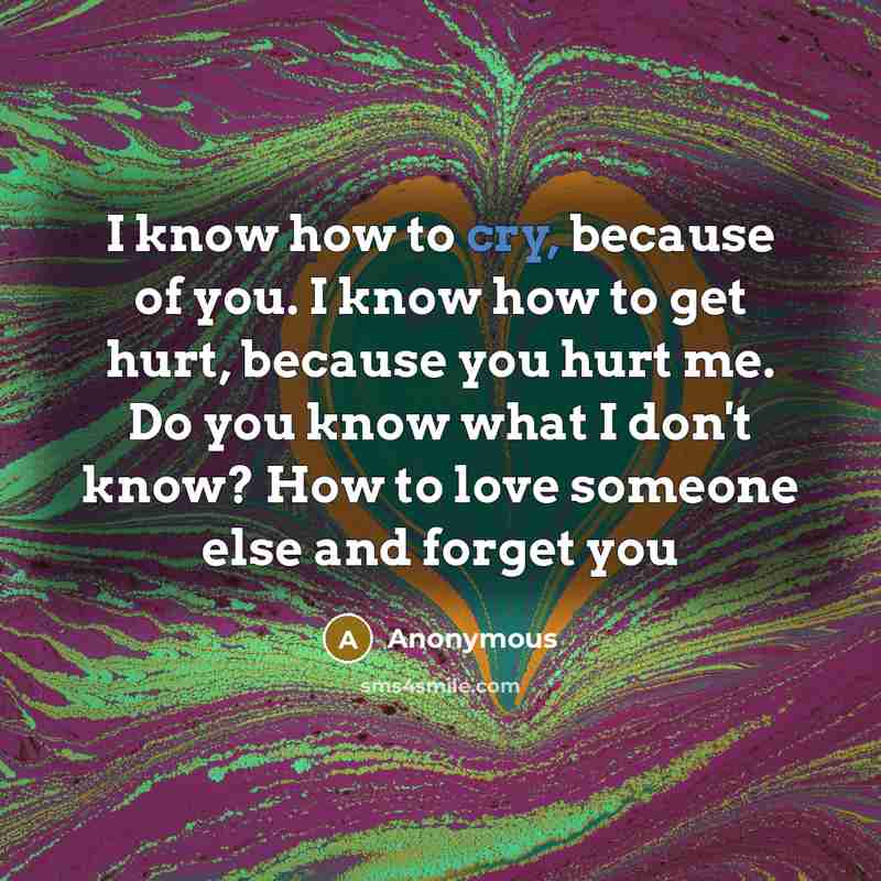 “I know how to cry, because of you. I know…” quote by Anonymous