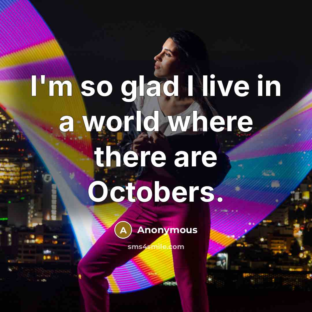“I'm so glad I live in a world where there…” quote by Anonymous