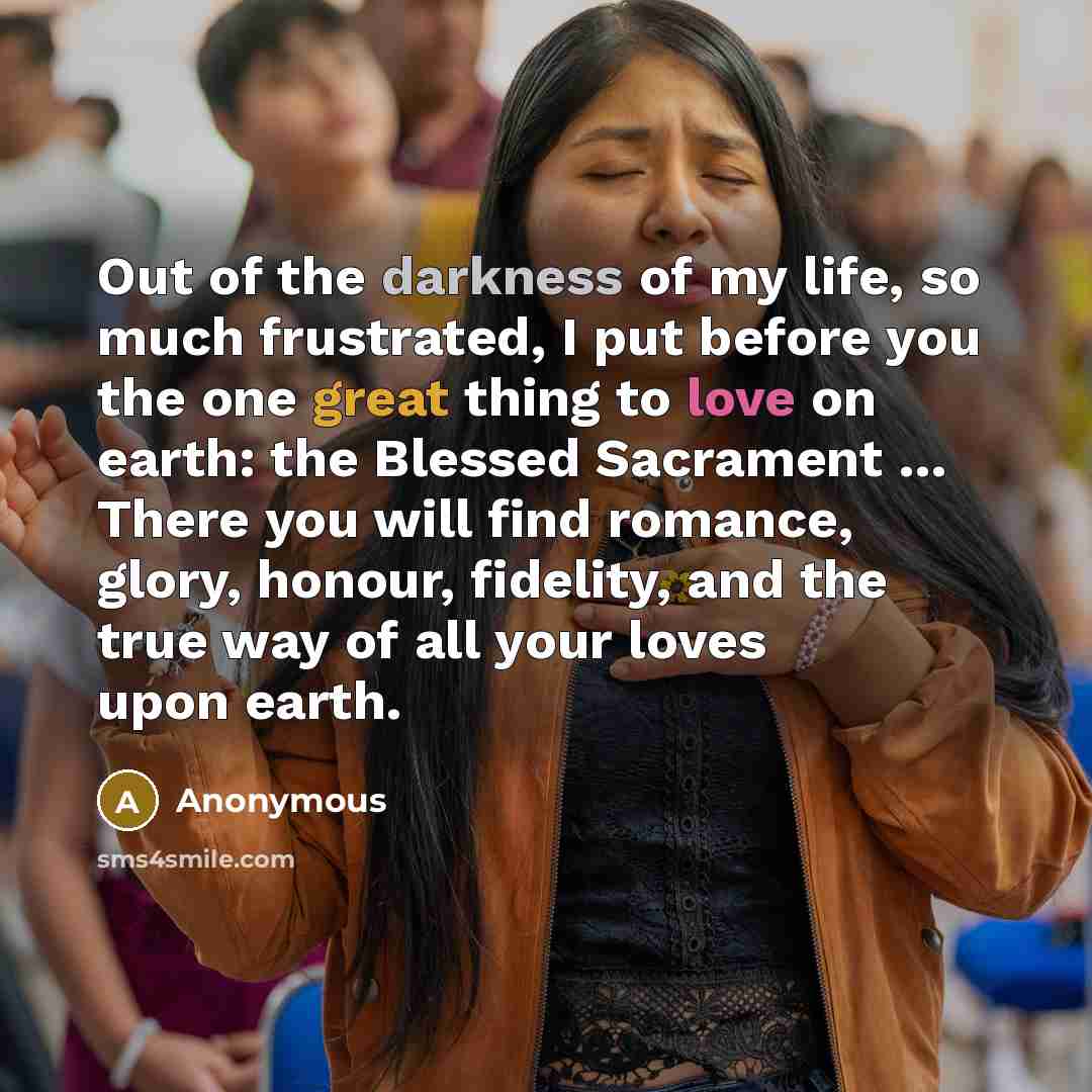 “Out of the darkness of my life, so much frustrated,…” quote by Anonymous
