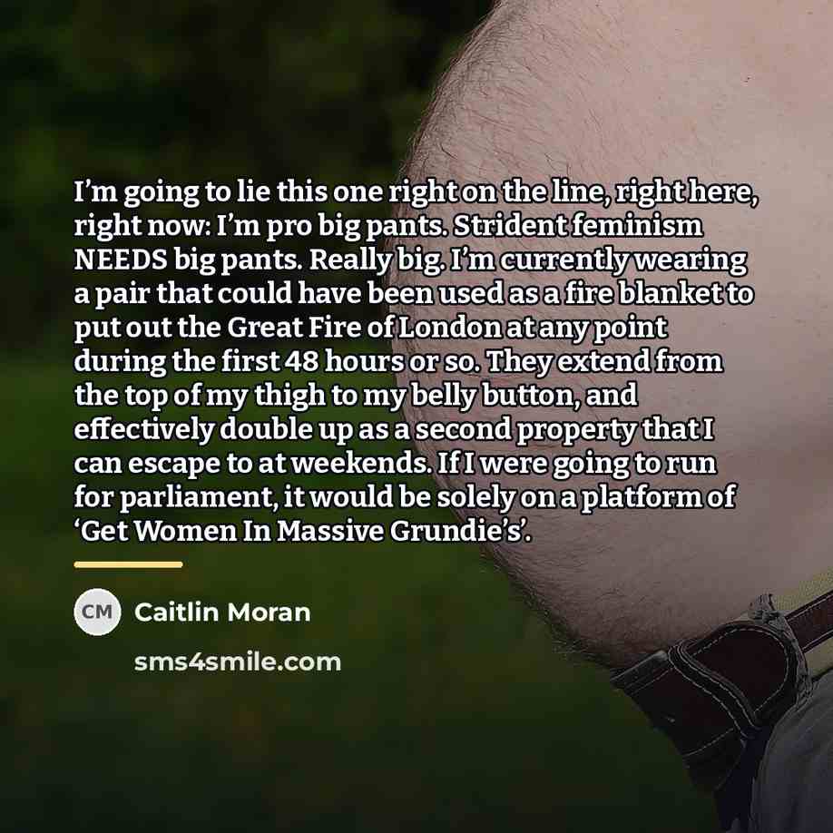 “I’m going to lie this one right on the line,…” quote by Caitlin Moran