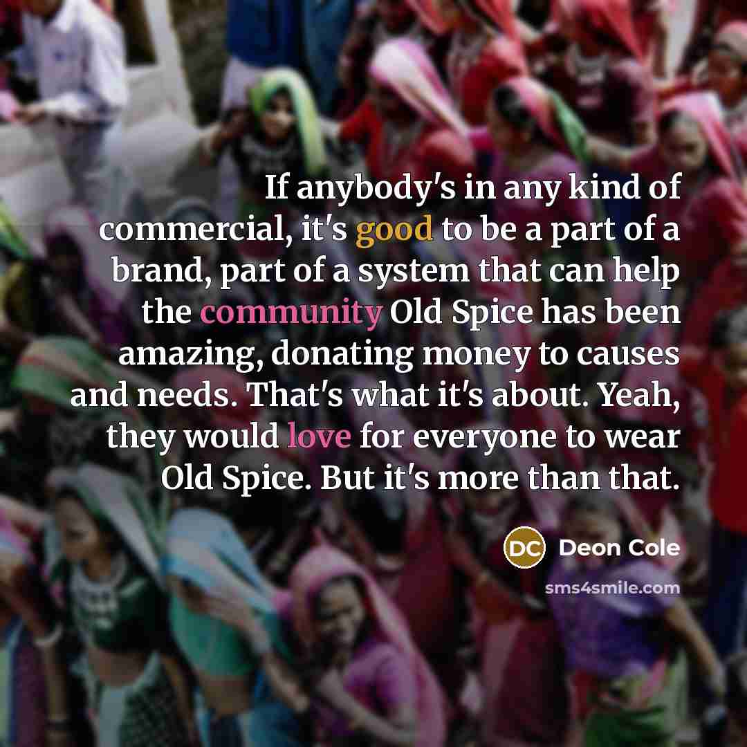 “If anybody's in any kind of commercial, it's good to…” quote by Deon Cole