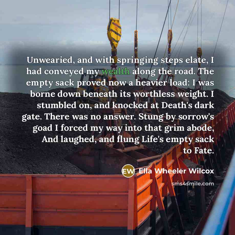 “Unwearied, and with springing steps elate, I had conveyed my…” quote by Ella Wheeler Wilcox