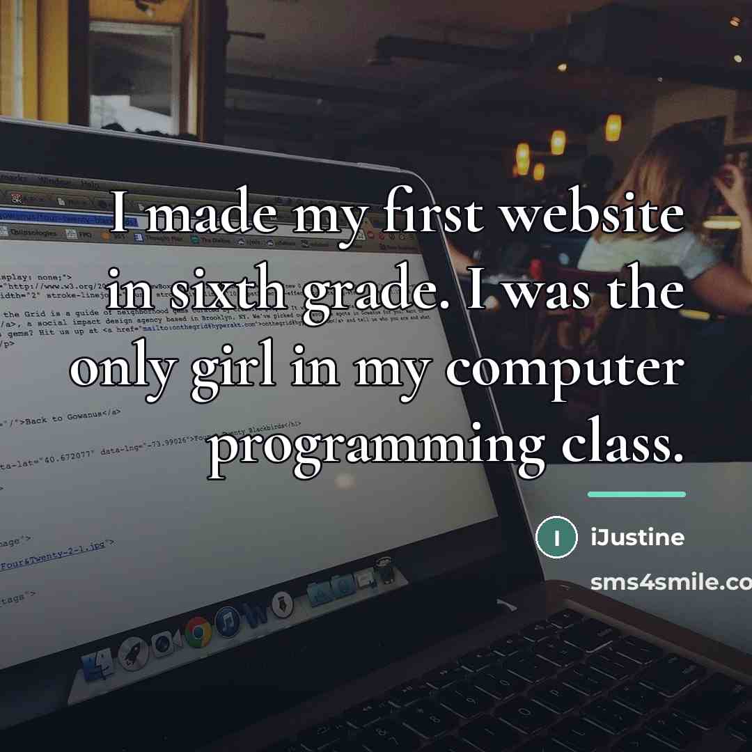“I made my first website in sixth grade. I was…” quote by iJustine