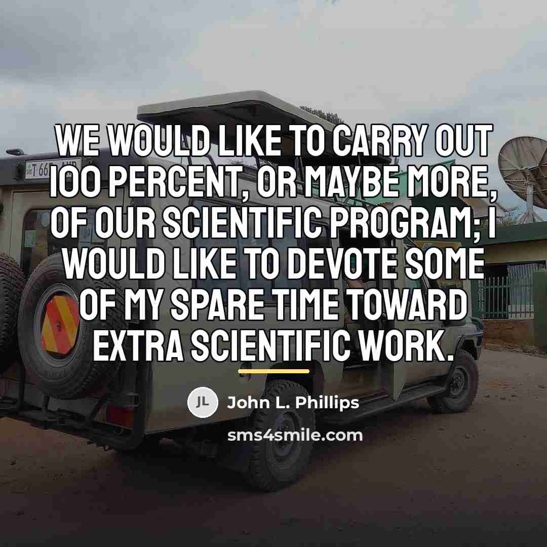 “We would like to carry out 100 percent, or maybe…” quote by John L. Phillips