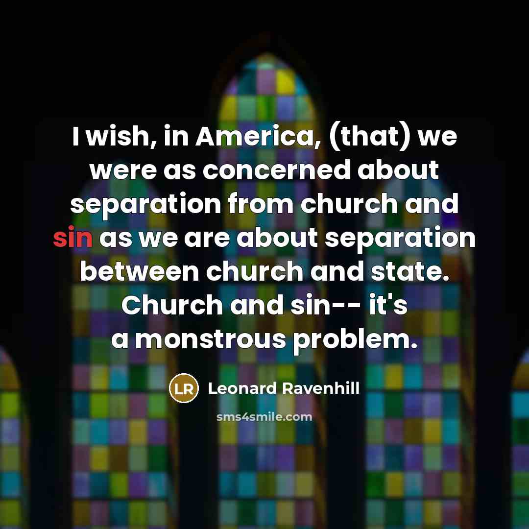 “I wish, in America, (that) we were as concerned about…” quote by Leonard Ravenhill