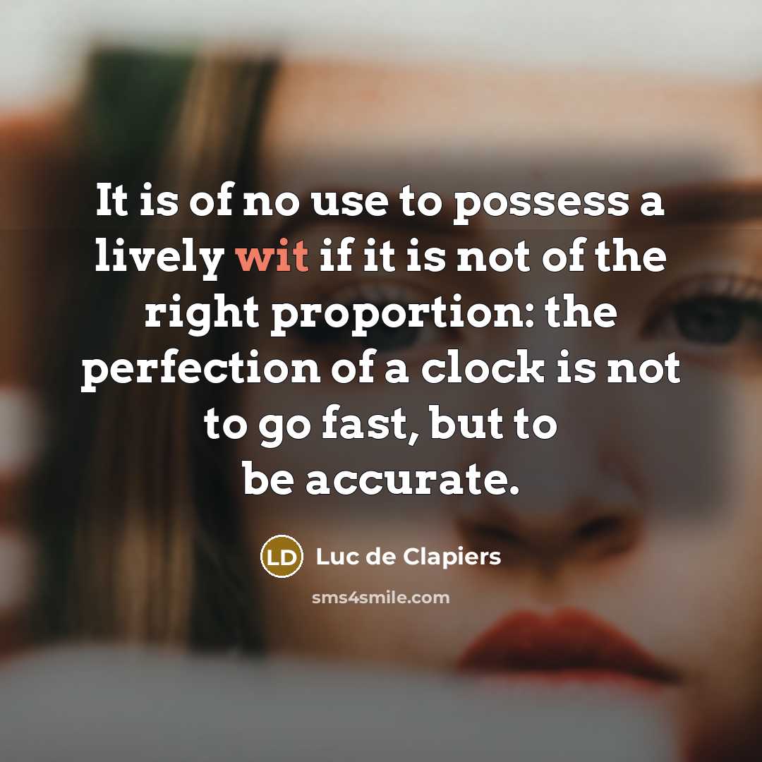 “It is of no use to possess a lively wit…” quote by Luc de Clapiers