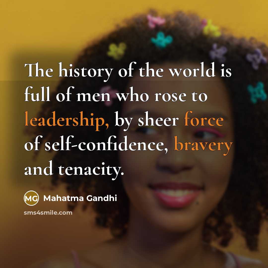 “The history of the world is full of men who…” quote by Mahatma Gandhi