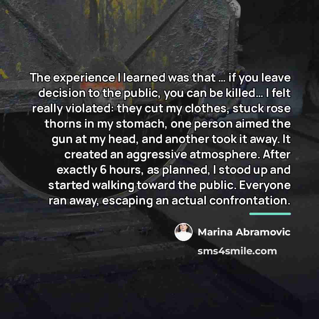 “The experience I learned was that … if you leave…” quote by Marina Abramovic