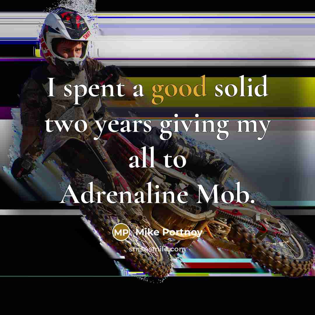 “I spent a good solid two years giving my all…” quote by Mike Portnoy