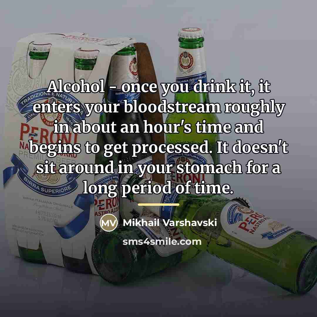 “Alcohol - once you drink it, it enters your bloodstream…” quote by Mikhail Varshavski