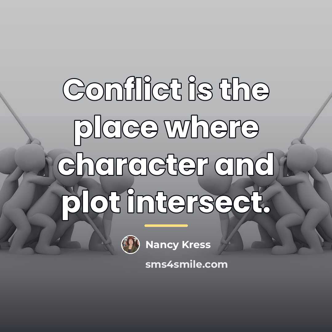 “Conflict is the place where character and plot intersect.…” quote by Nancy Kress