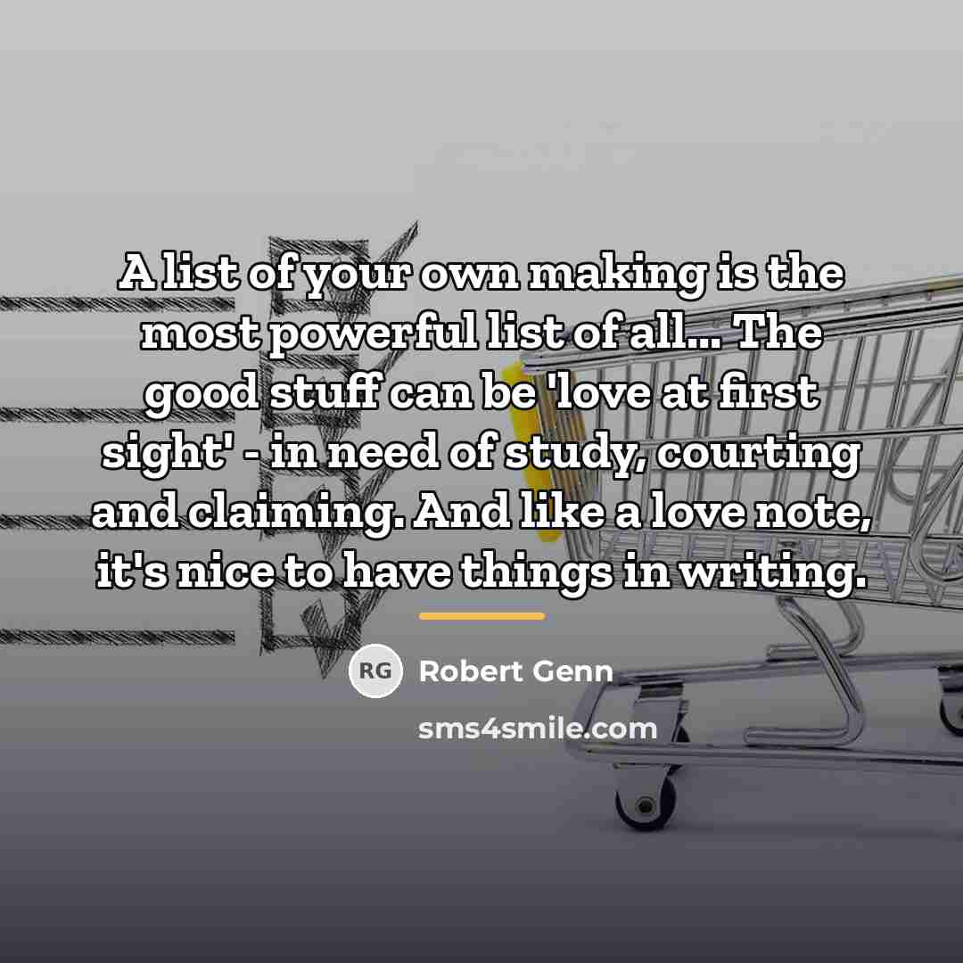 “A list of your own making is the most powerful…” quote by Robert Genn