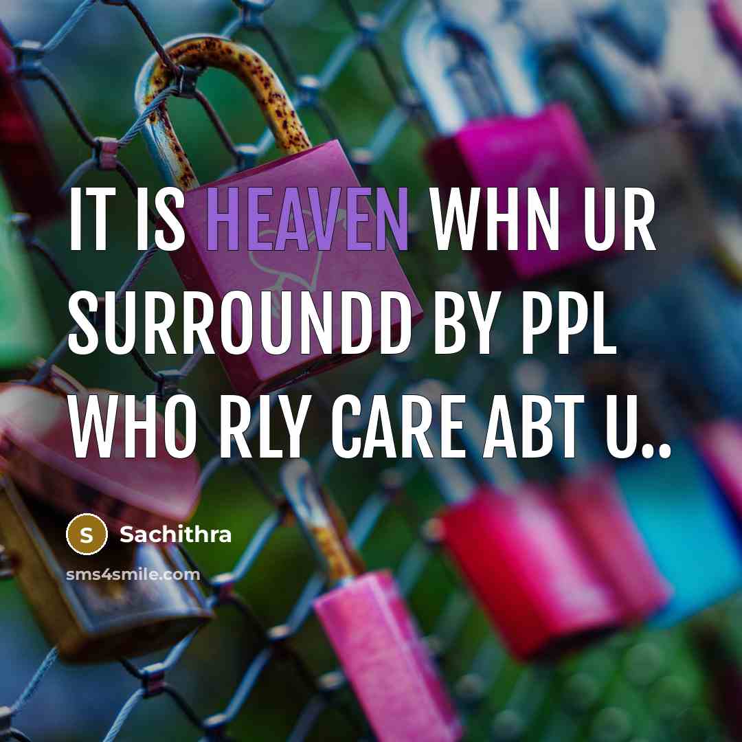 “It is heaven whn ur surroundd by ppl who rly…” quote by Sachithra