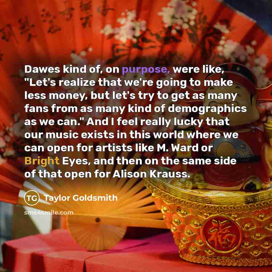 “Dawes kind of, on purpose, were like, "Let's realize that…” quote by Taylor Goldsmith