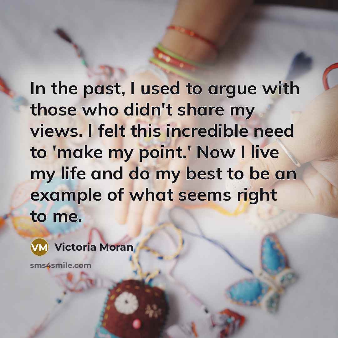 “In the past, I used to argue with those who…” quote by Victoria Moran