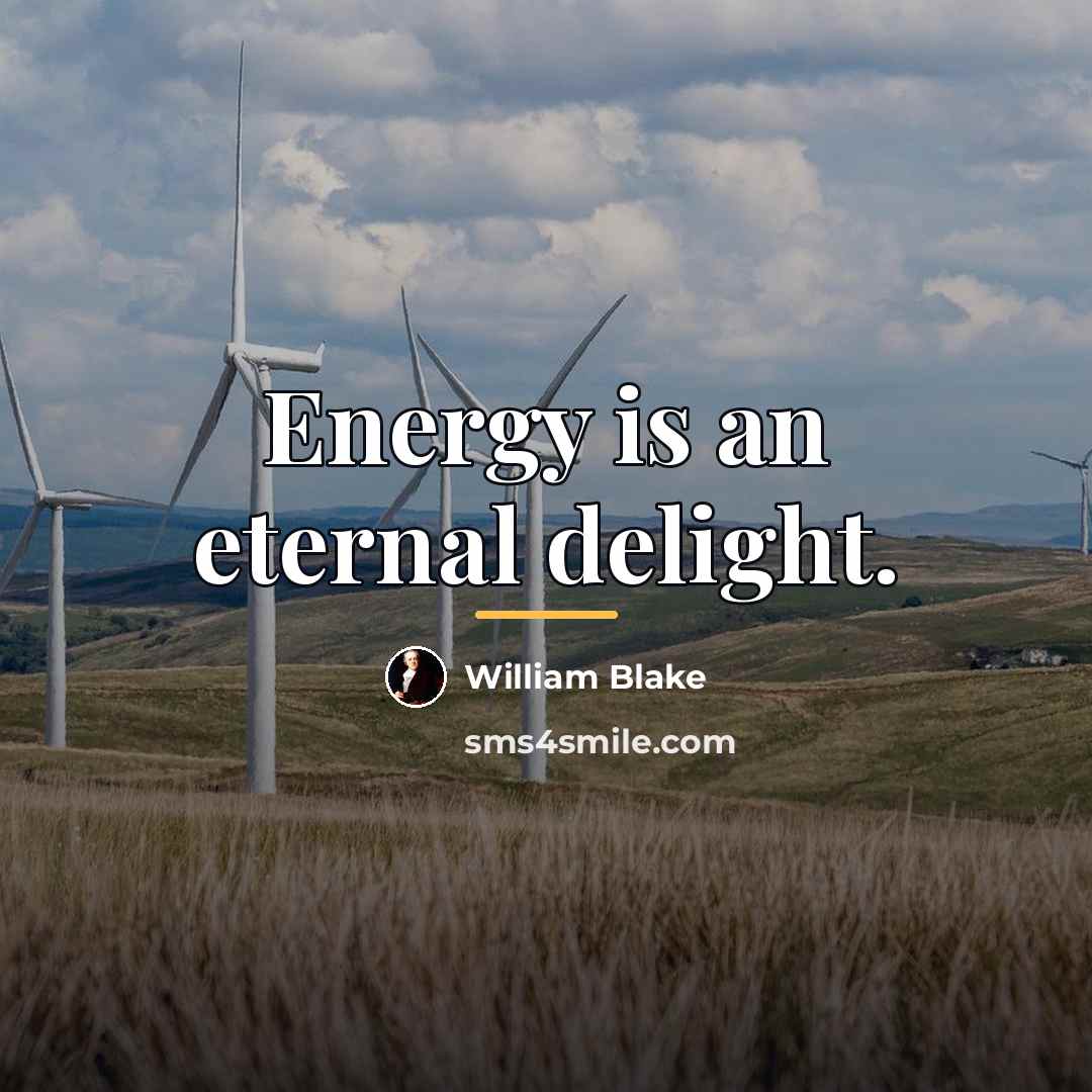 “Energy is an eternal delight.…” quote by William Blake