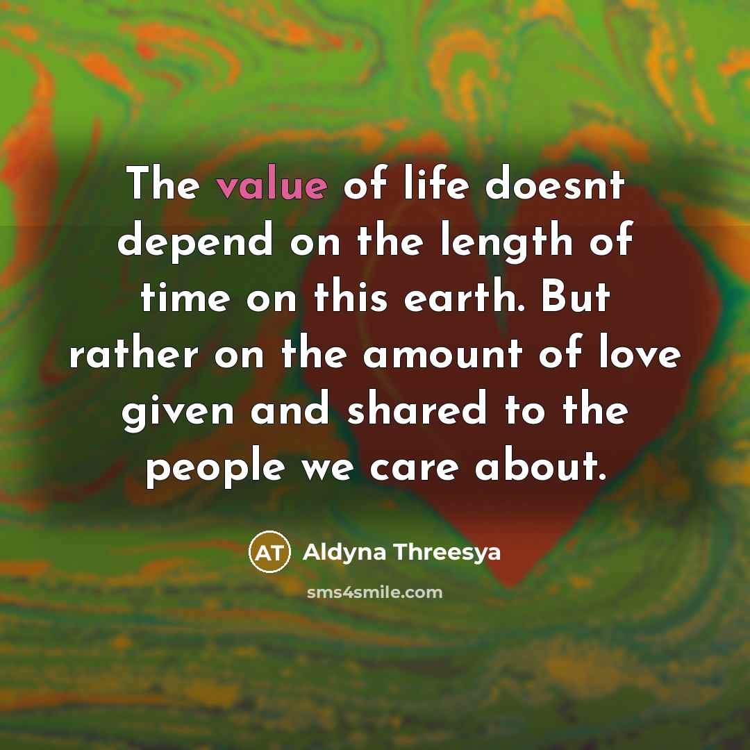 “The value of life doesnt depend on the length of…” quote by Aldyna Threesya