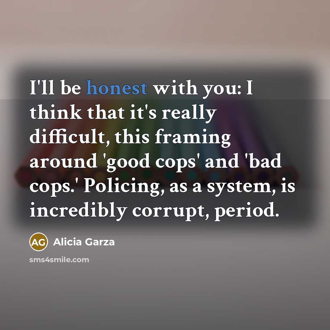 “I'll be honest with you: I think that it's really…” quote by Alicia Garza