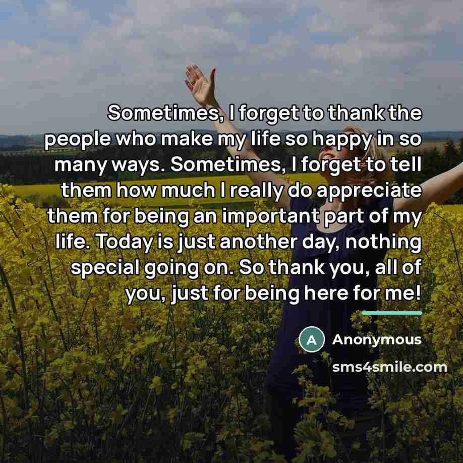 “Sometimes, I forget to thank the people who make my…” quote by Anonymous