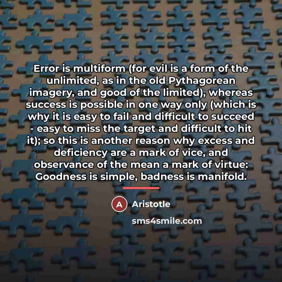 “Error is multiform (for evil is a form of the…” quote by Aristotle