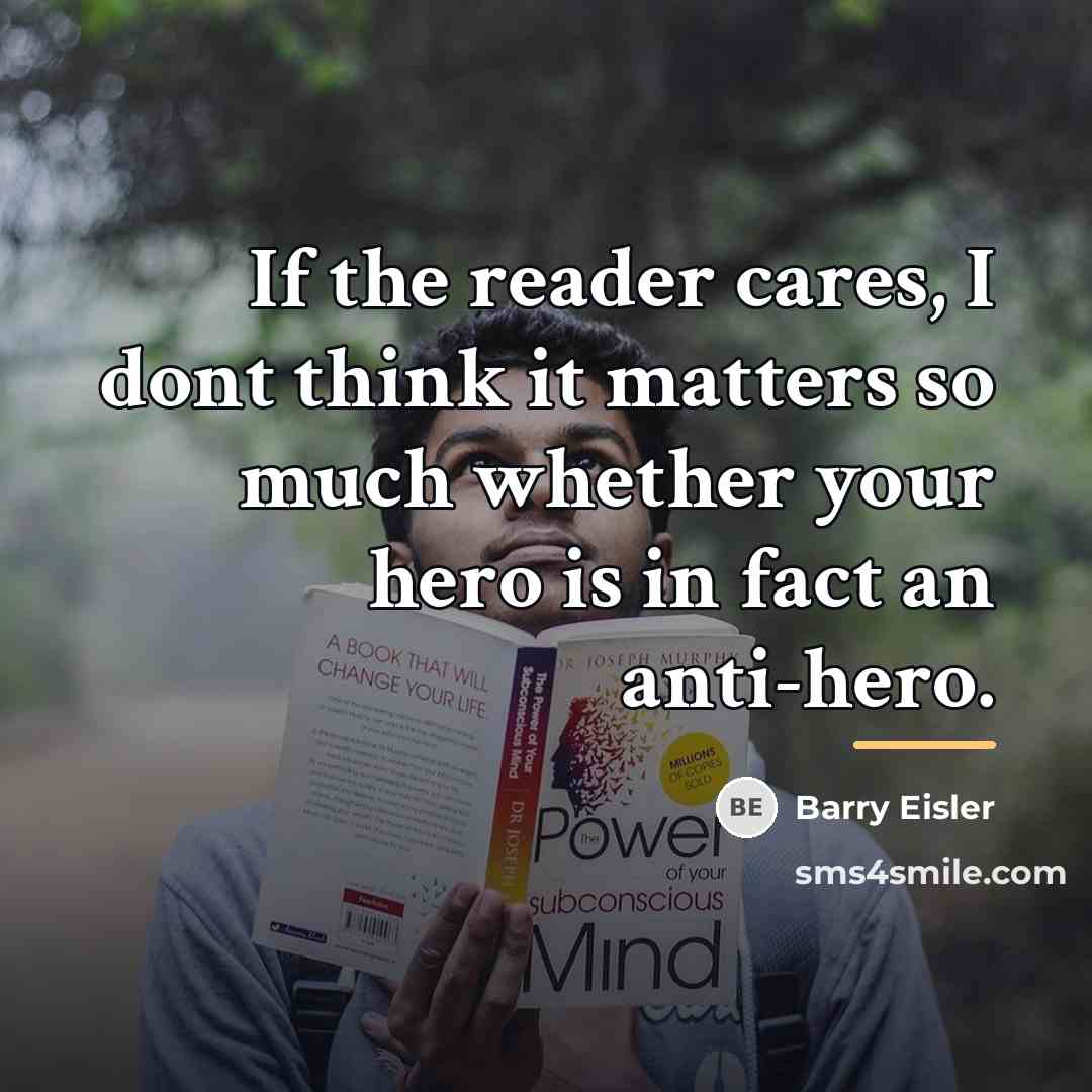 “If the reader cares, I dont think it matters so…” quote by Barry Eisler