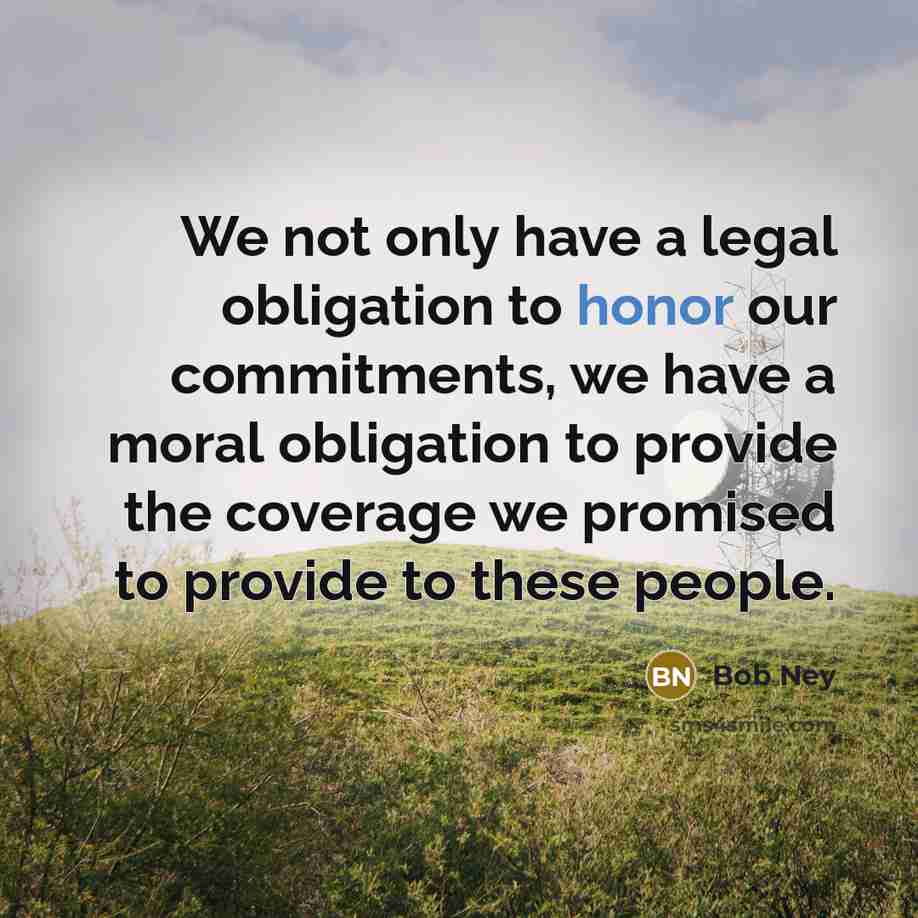 “We not only have a legal obligation to honor our…” quote by Bob Ney