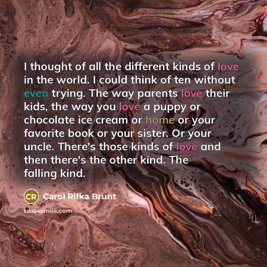 “I thought of all the different kinds of love in…” quote by Carol Rifka Brunt
