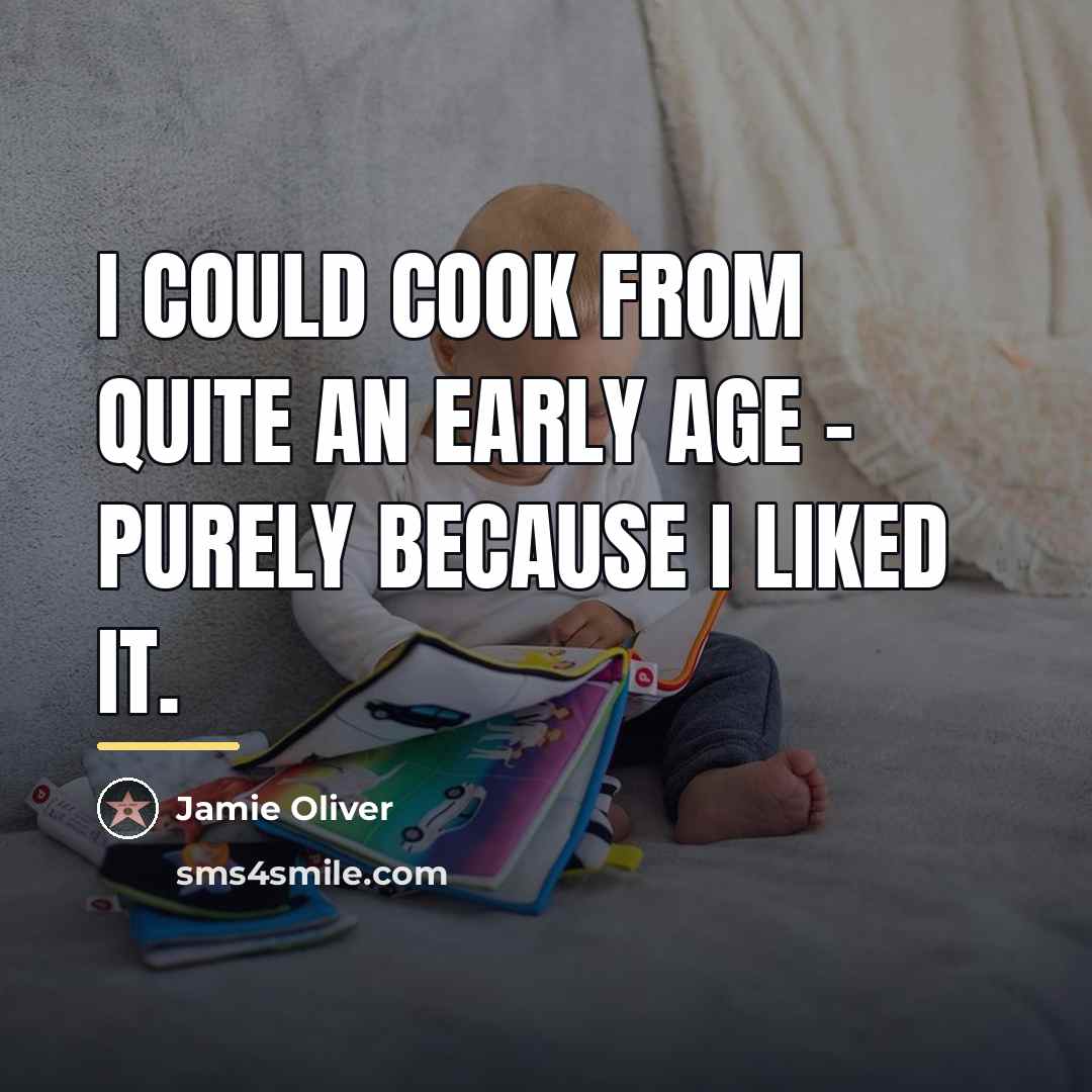 “I could cook from quite an early age - purely…” quote by Jamie Oliver