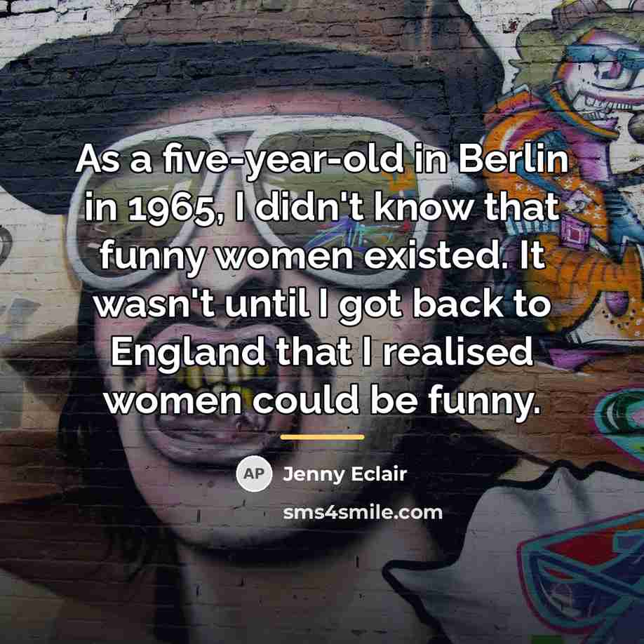 “As a five-year-old in Berlin in 1965, I didn't know…” quote by Jenny Eclair