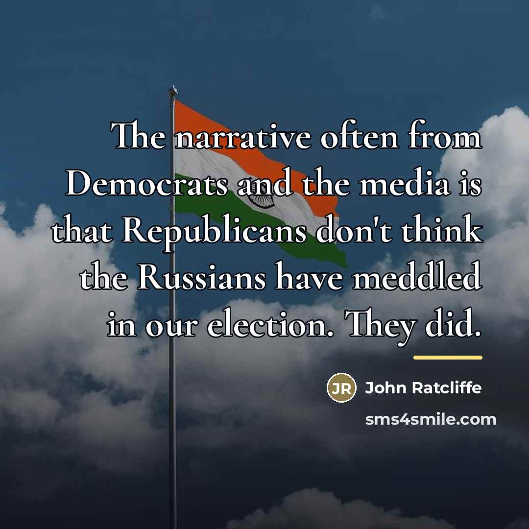 “The narrative often from Democrats and the media is that…” quote by John Ratcliffe