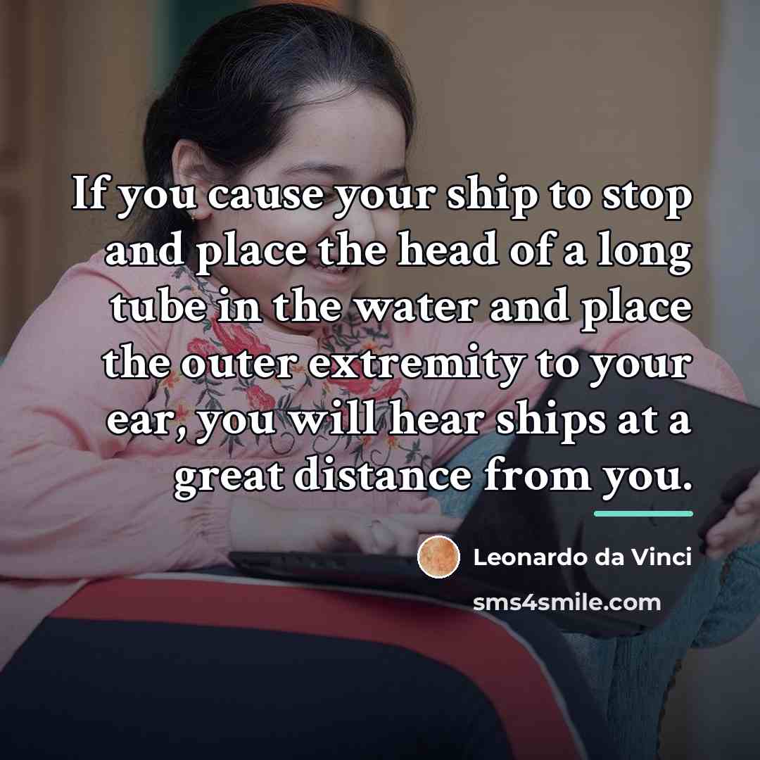 “If you cause your ship to stop and place the…” quote by Leonardo da Vinci