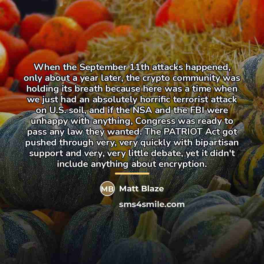 “When the September 11th attacks happened, only about a year…” quote by Matt Blaze