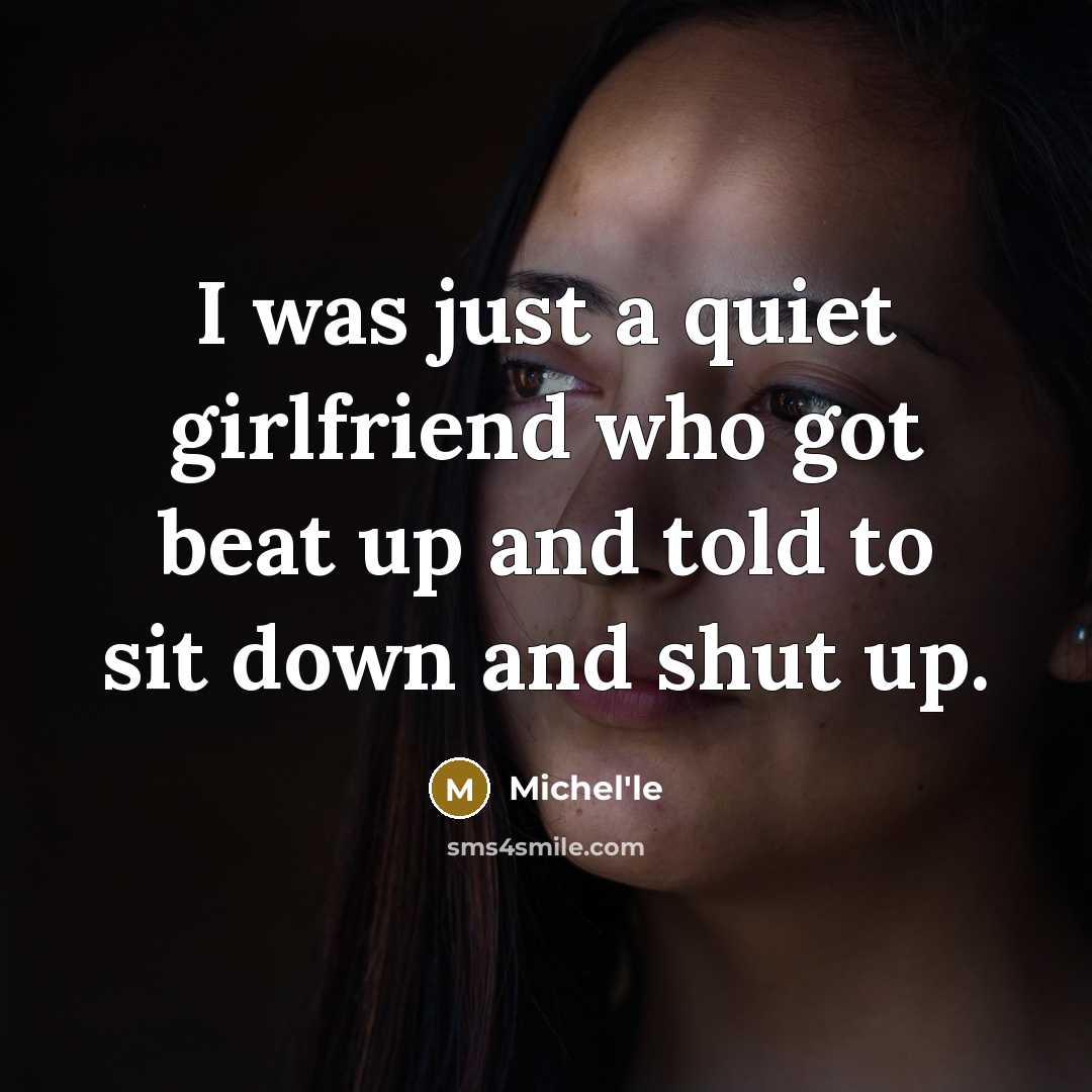 “I was just a quiet girlfriend who got beat up…” quote by Michel'le