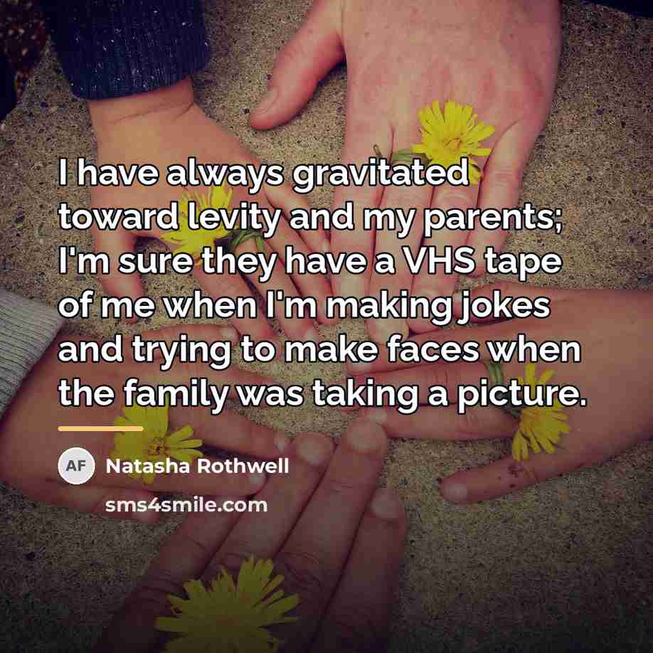 “I have always gravitated toward levity and my parents; I'm…” quote by Natasha Rothwell