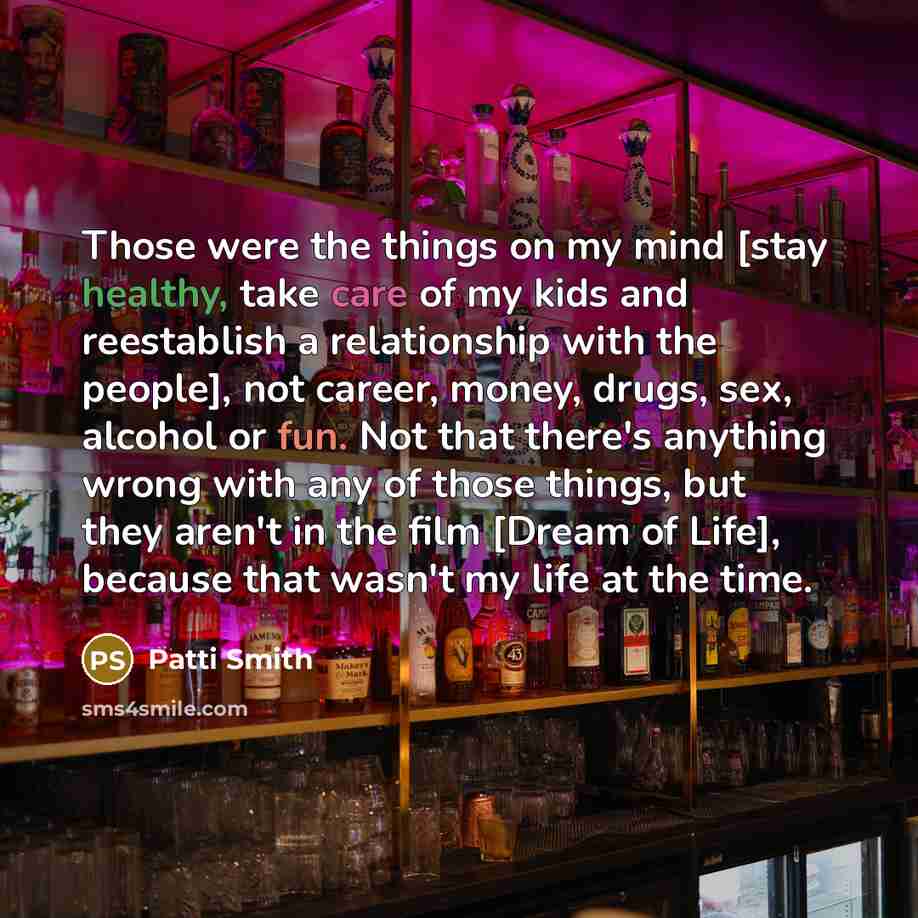 “Those were the things on my mind [stay healthy, take…” quote by Patti Smith