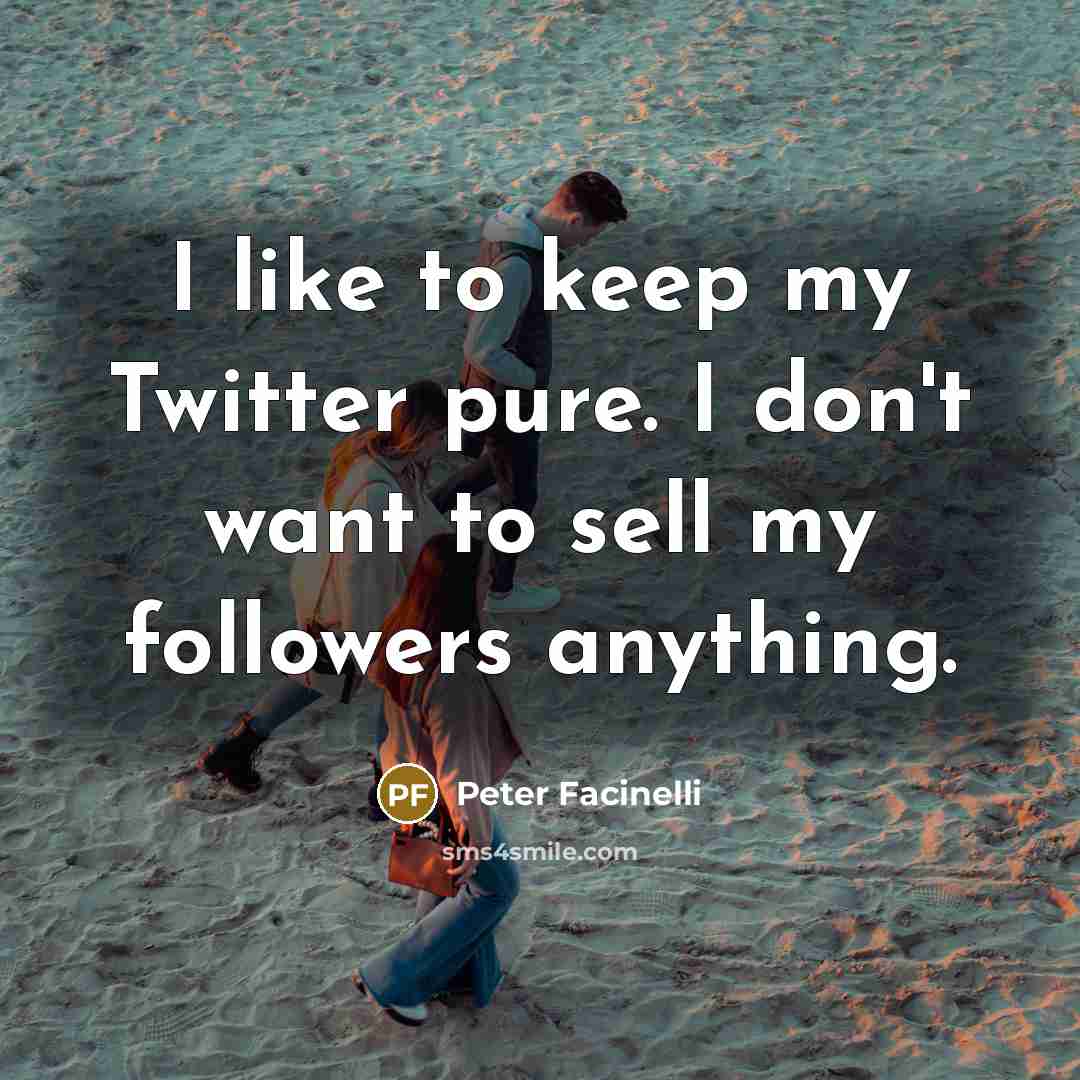 “I like to keep my Twitter pure. I don't want…” quote by Peter Facinelli