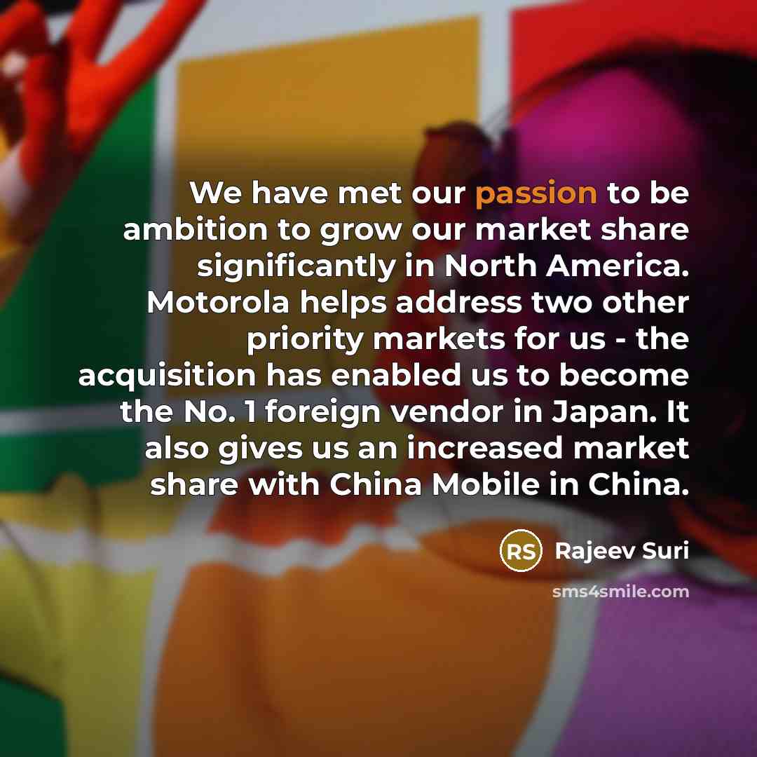 “We have met our passion to be ambition to grow…” quote by Rajeev Suri