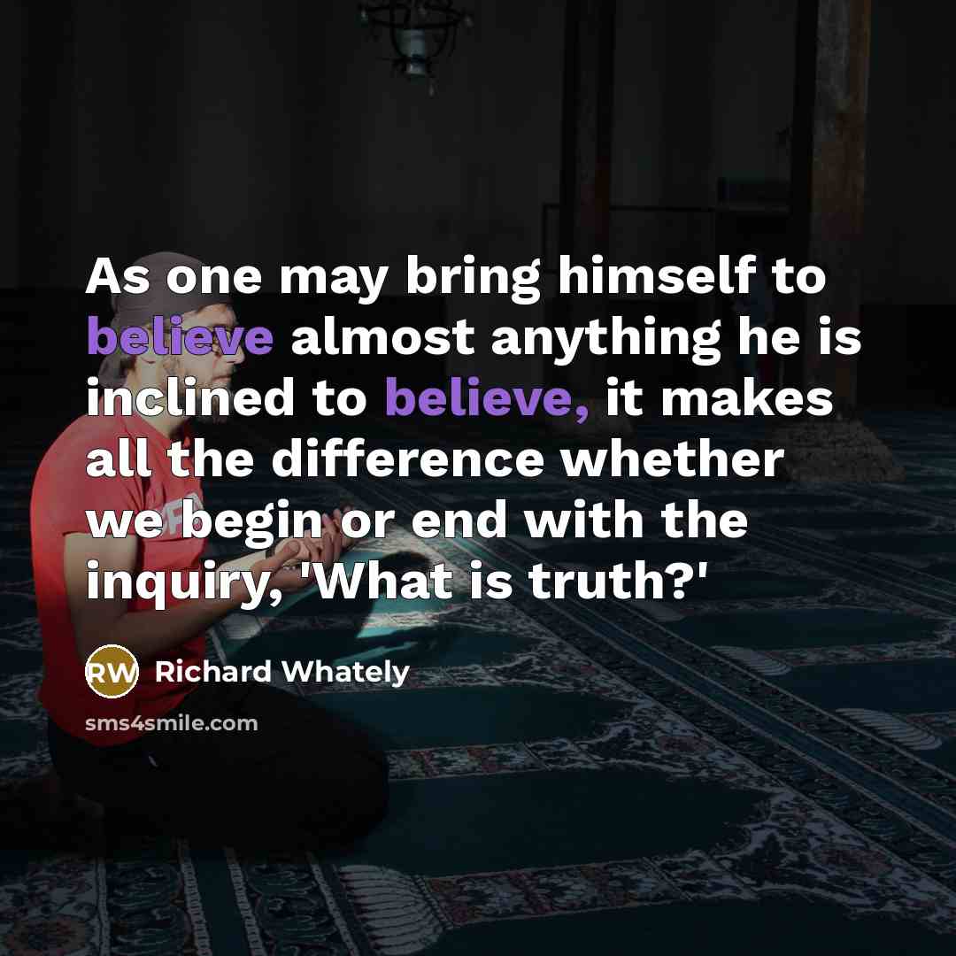 “As one may bring himself to believe almost anything he…” quote by Richard Whately