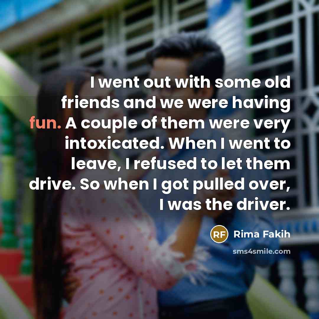 “I went out with some old friends and we were…” quote by Rima Fakih
