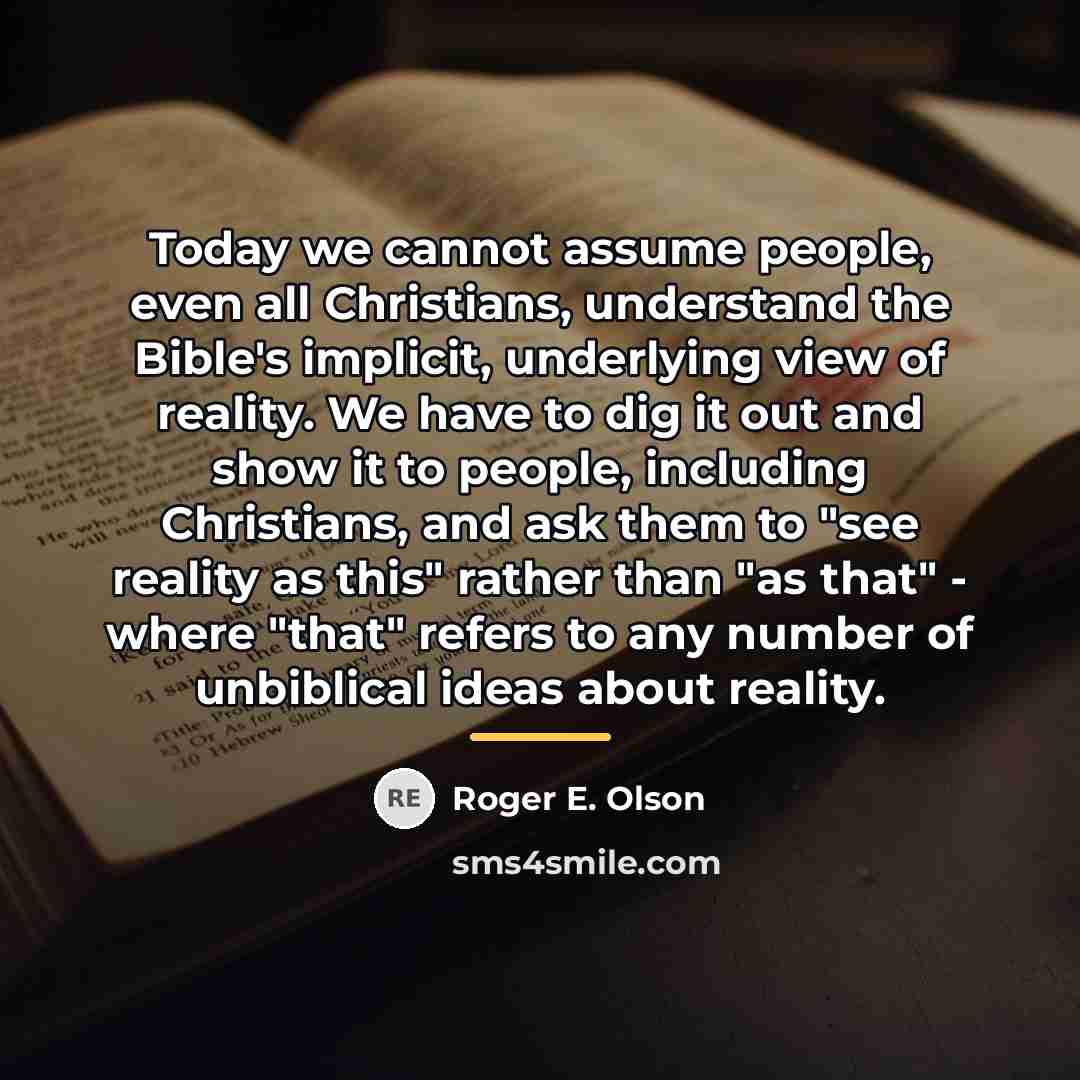 “Today we cannot assume people, even all Christians, understand the…” quote by Roger E. Olson