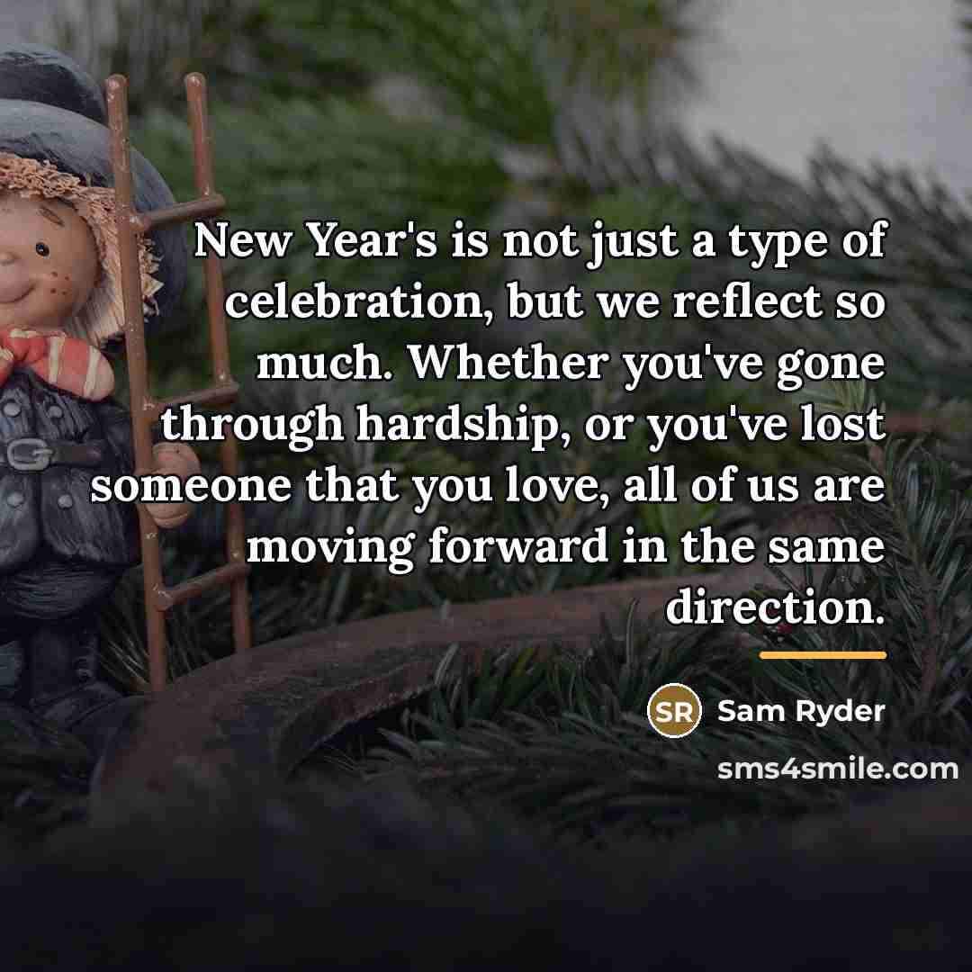 “New Year's is not just a type of celebration, but…” quote by Sam Ryder