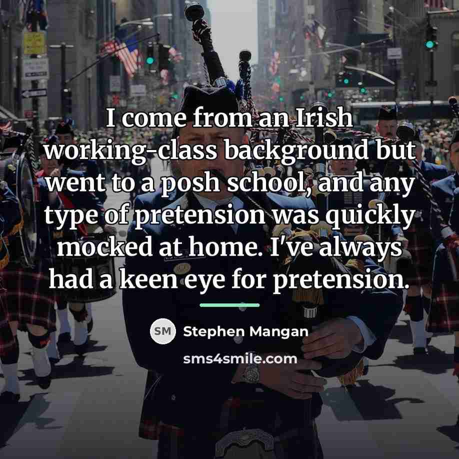 “I come from an Irish working-class background but went to…” quote by Stephen Mangan