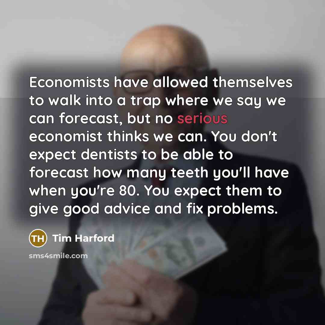 “Economists have allowed themselves to walk into a trap where…” quote by Tim Harford