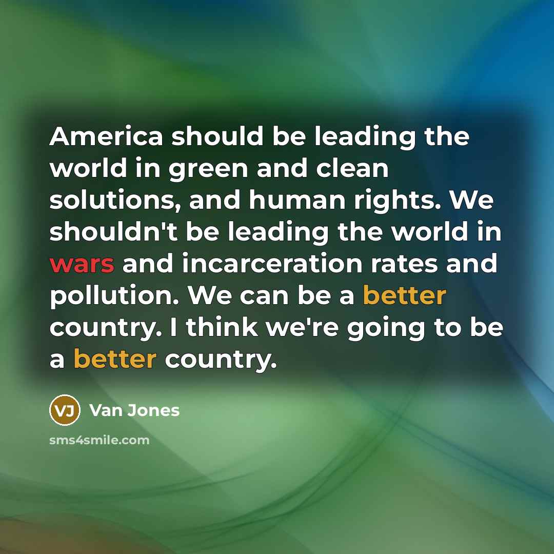 “America should be leading the world in green and clean…” quote by Van Jones
