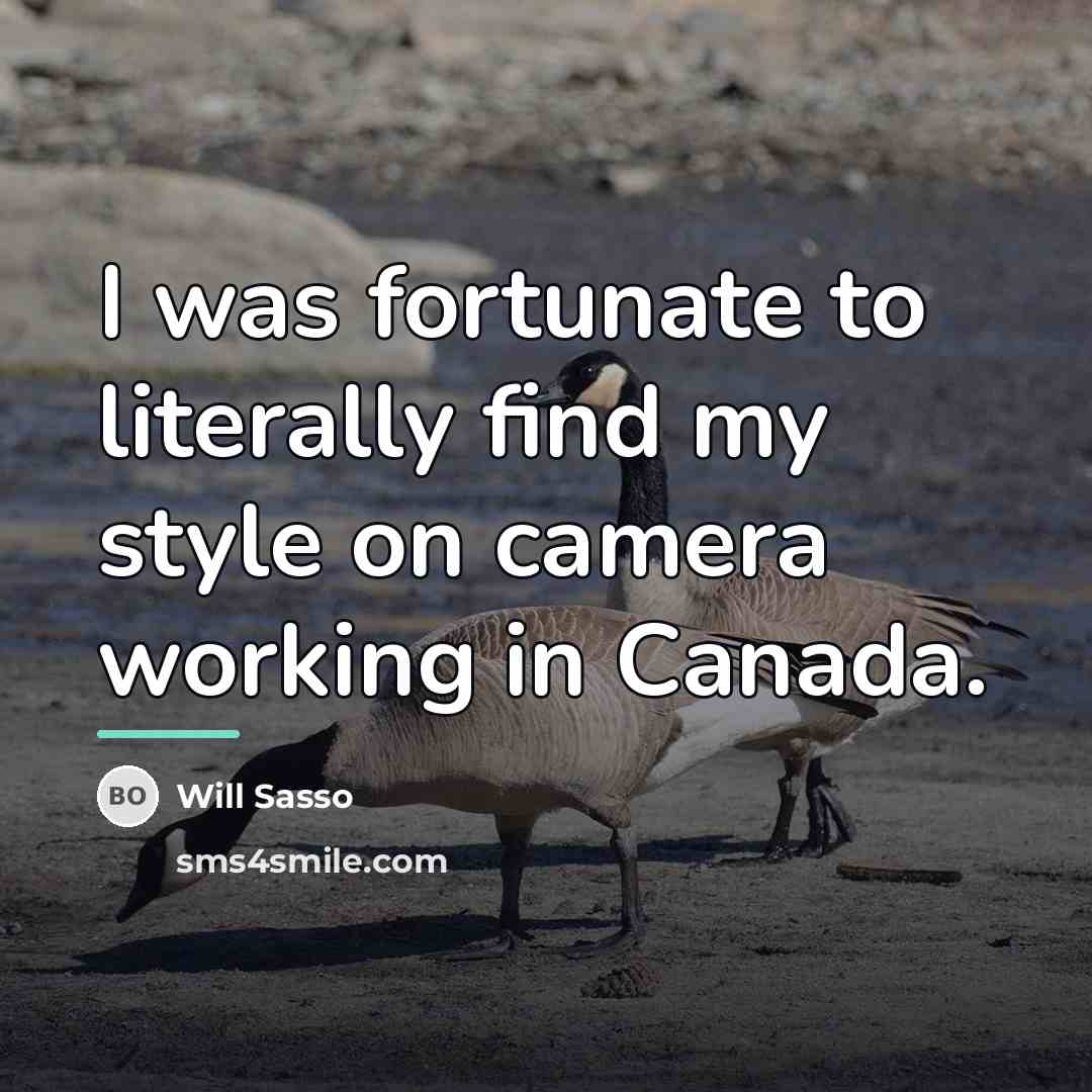 “I was fortunate to literally find my style on camera…” quote by Will Sasso