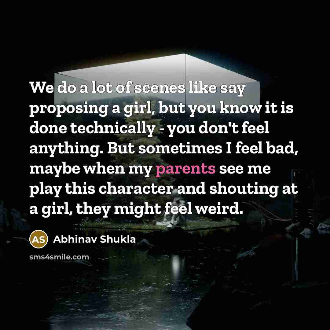 “We do a lot of scenes like say proposing a…” quote by Abhinav Shukla