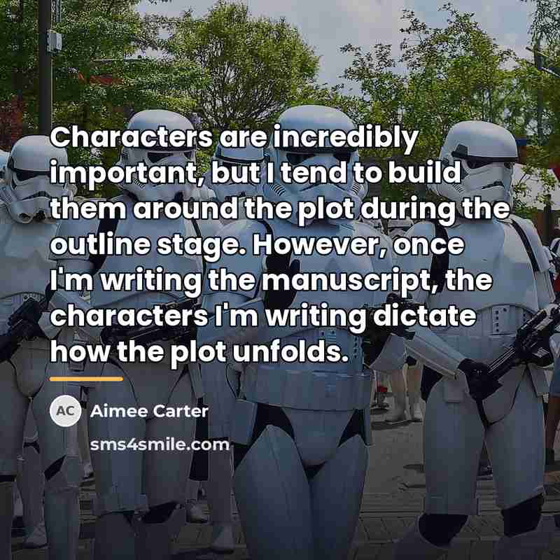 “Characters are incredibly important, but I tend to build them…” quote by Aimee Carter