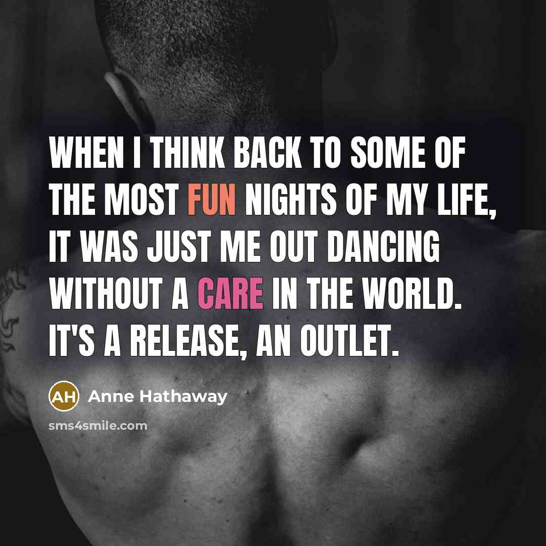 “When I think back to some of the most fun…” quote by Anne Hathaway